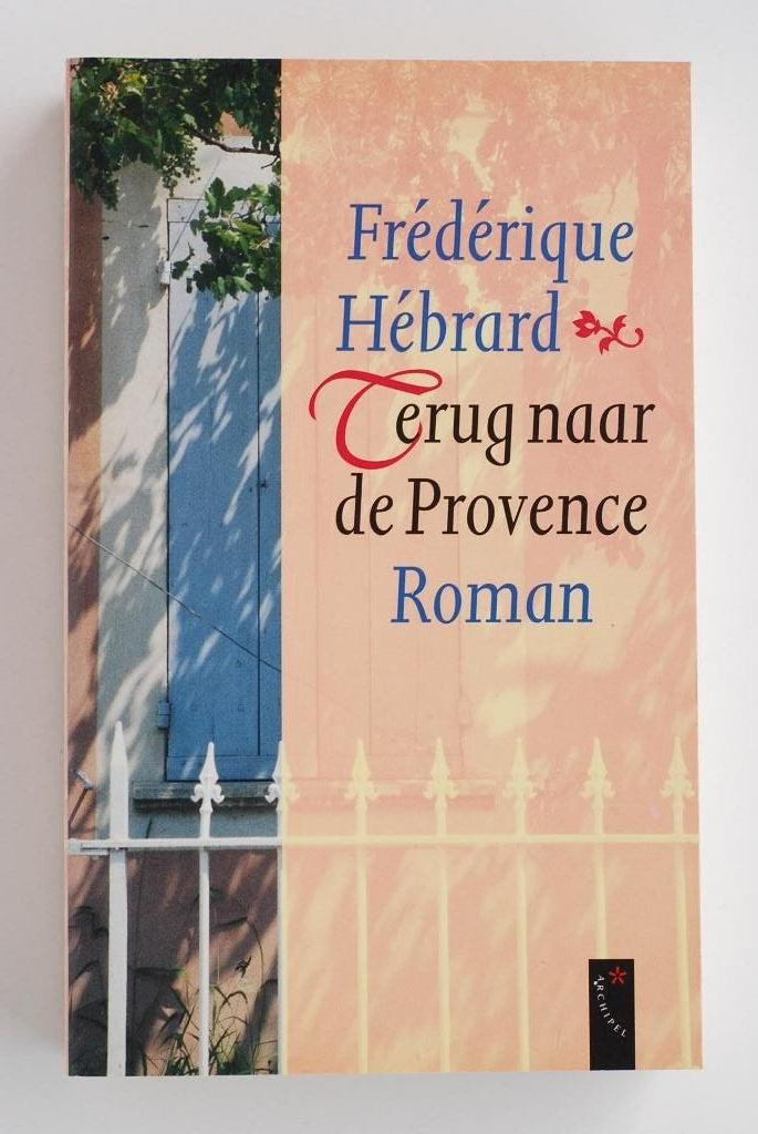 Terug naar de Provence (1998), Europa overig, Verzenden, Frédérique Hébrard, Zo goed als nieuw