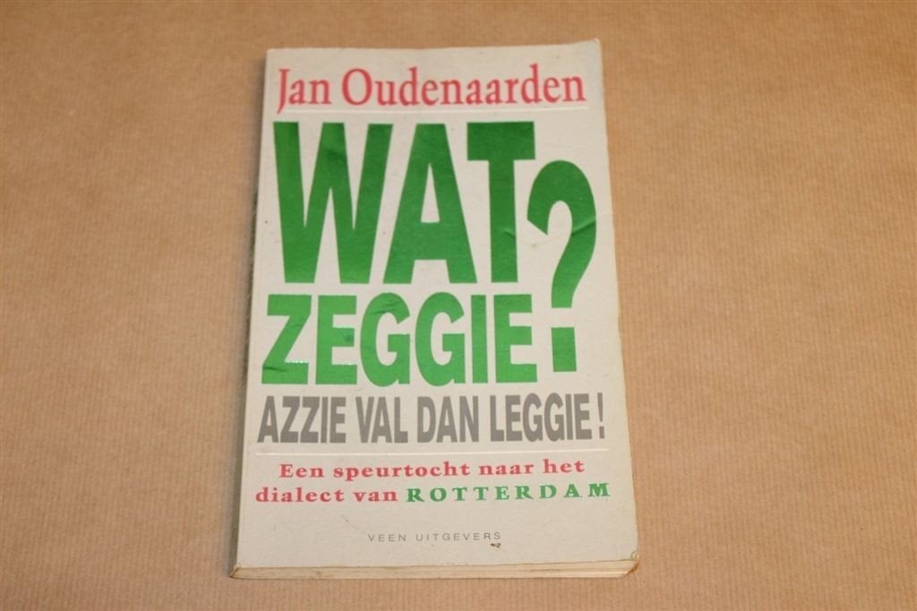 Wat Zeggie? — Speurtocht naar het Rotterdams Dialect, Ophalen of Verzenden, Gelezen