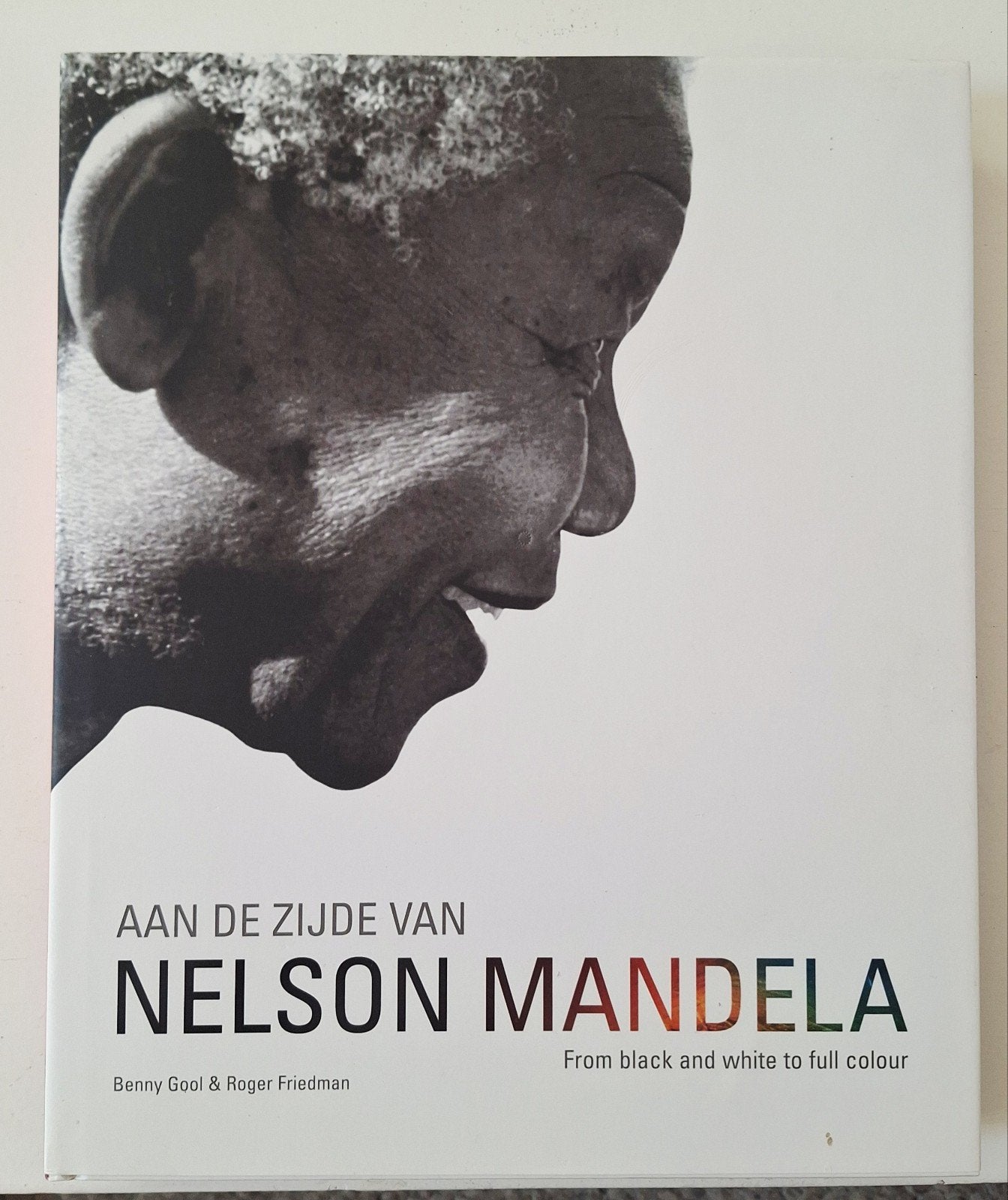 Aan de zijde van Nelson Mandela - Benny Gool& Roger Friedman, Boeken, Ophalen of Verzenden, Gelezen, Benny Gool & Roger Friedman