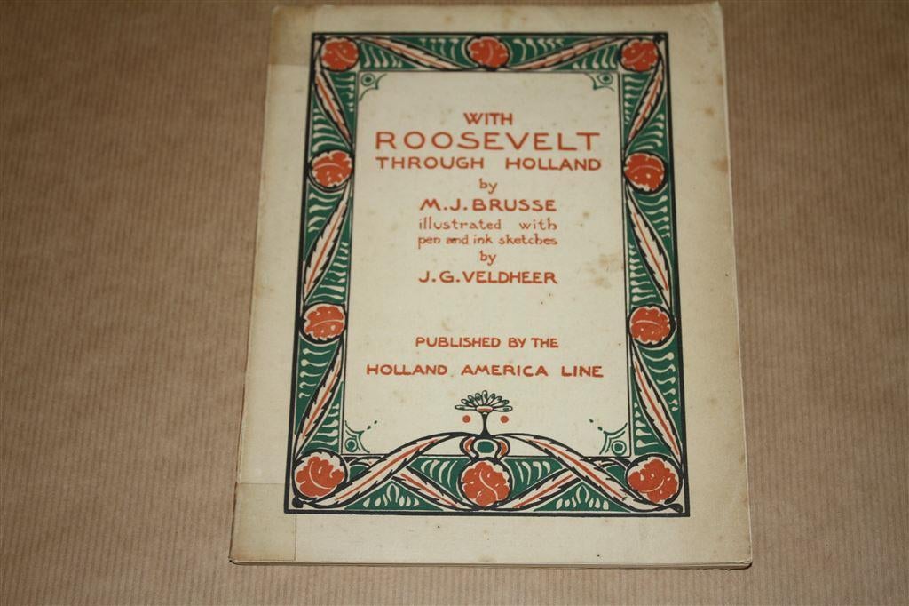 With Roosevelt through Holland - Holl Am Lijn 1911 !!, Ophalen of Verzenden, Gelezen