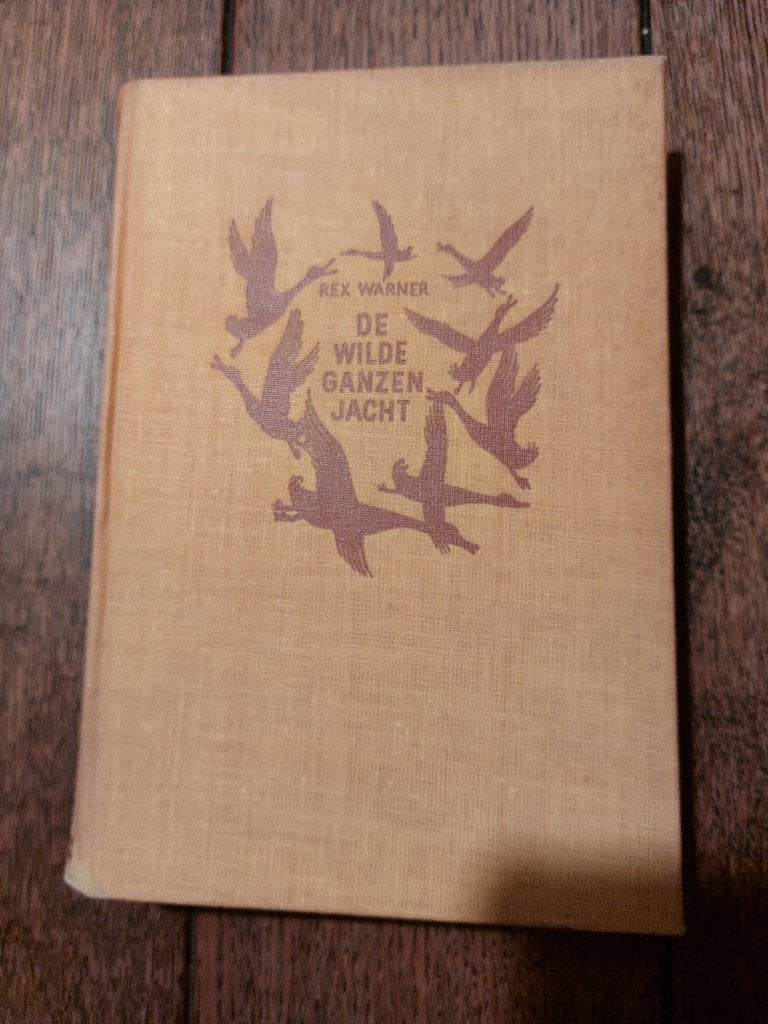 Rex Warner: de wilde ganzen jacht - 1951, Ophalen of Verzenden, Gelezen, Europa overig