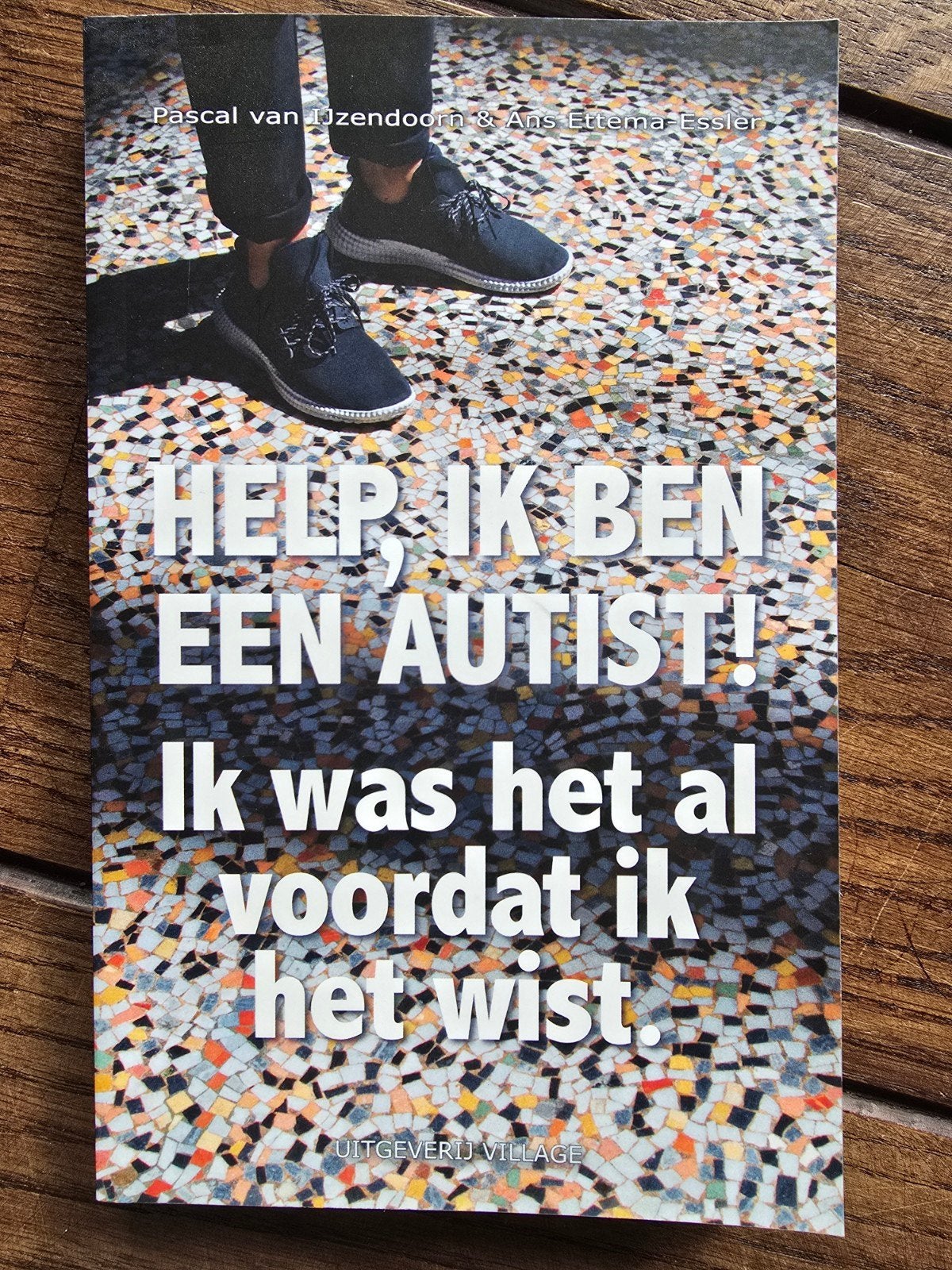 Help, ik ben een Autist! - Pascal van IJzendoorn, Ophalen of Verzenden, Zo goed als nieuw, Pascal van IJzendoorn & Ans Ettema-Essler