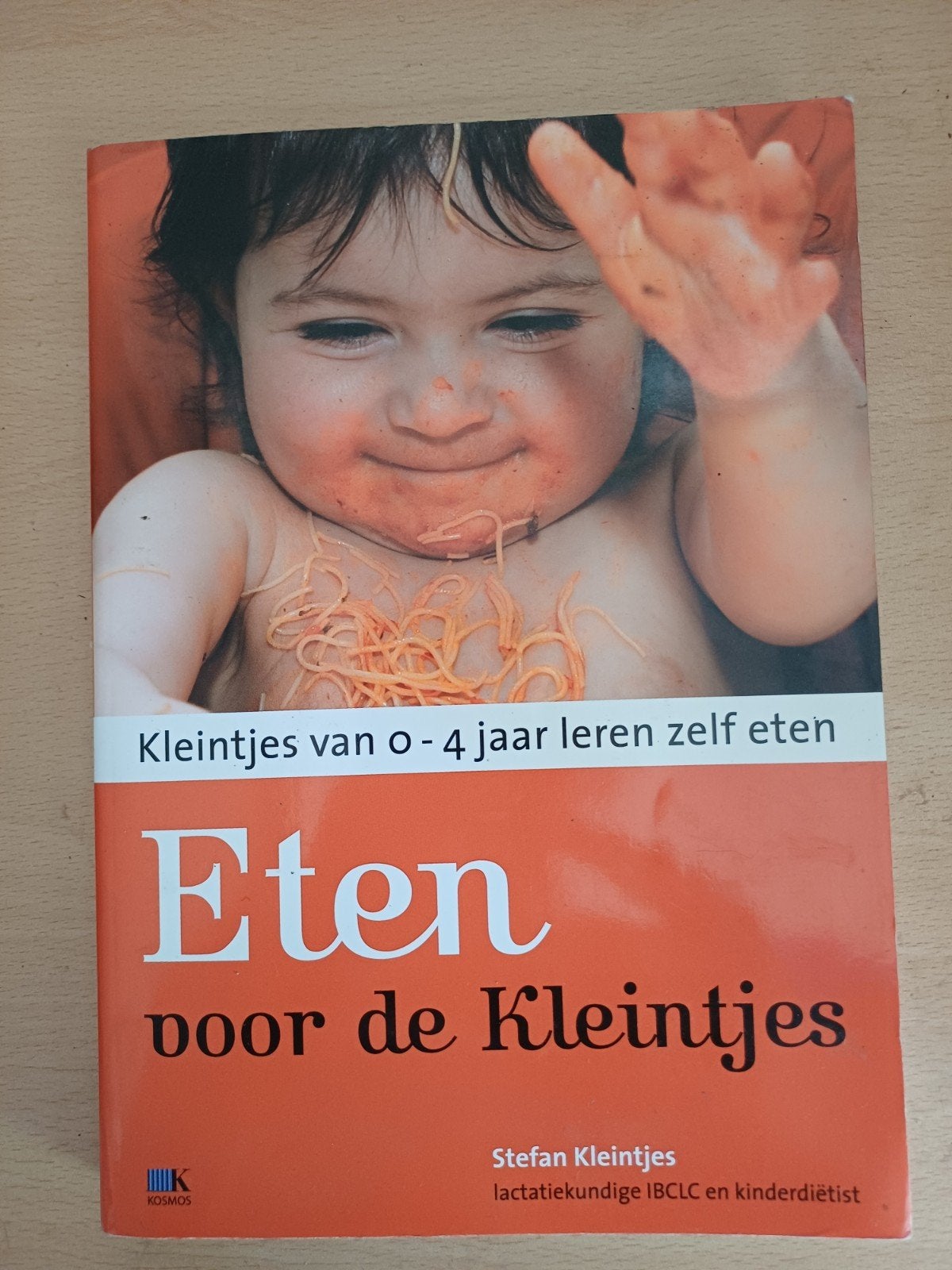 Eten voor de Kleintjes: Zelf eten leren van 0-4 jaar, Boeken, Ophalen of Verzenden, Zo goed als nieuw, Opvoeding tot 6 jaar, Stefan Kleintjes