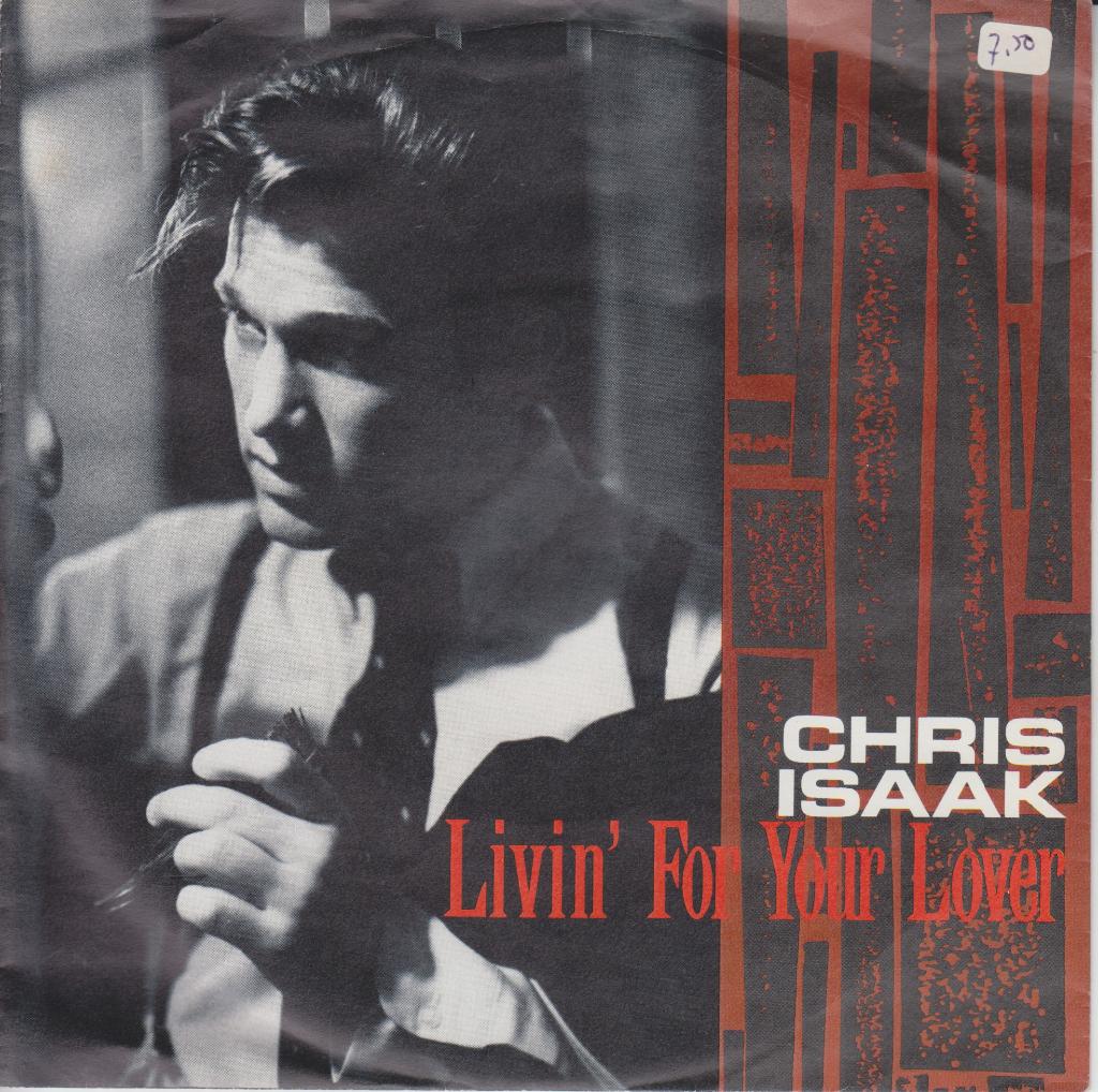 CHRIS ISAAK - Livin' For Your Love, Fotohoes, 7 inch, Ophalen of Verzenden, Zo goed als nieuw