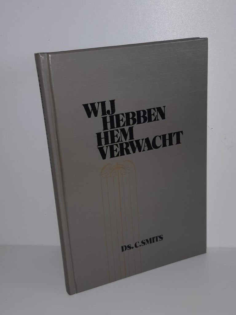 Ds. C. Smits: Wij hebben Hem verwacht., Gelezen, Ds. C. Smits, Christendom | Protestants, Ophalen of Verzenden
