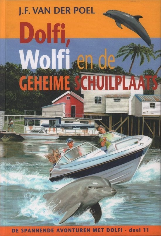 Dolfi Wolfi En De Geheime Schuilpaats 9789033628788, Boeken, Ophalen of Verzenden, Zo goed als nieuw, J.F. van der Poel