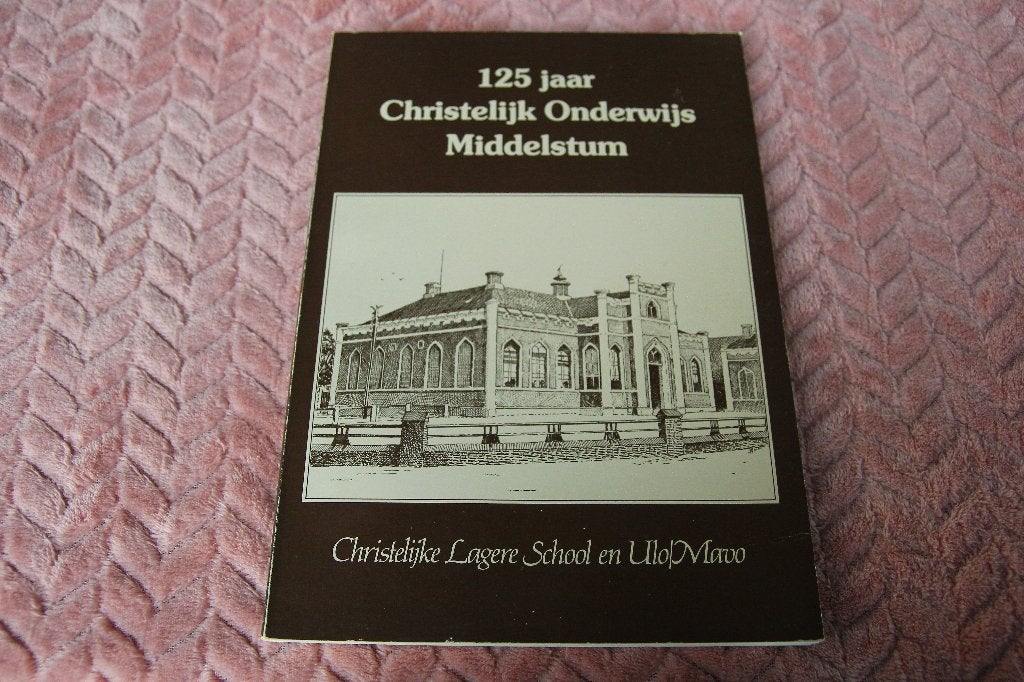 125 jaar christelijk onderwijs Middelstum, Boeken, Ophalen of Verzenden, Gelezen