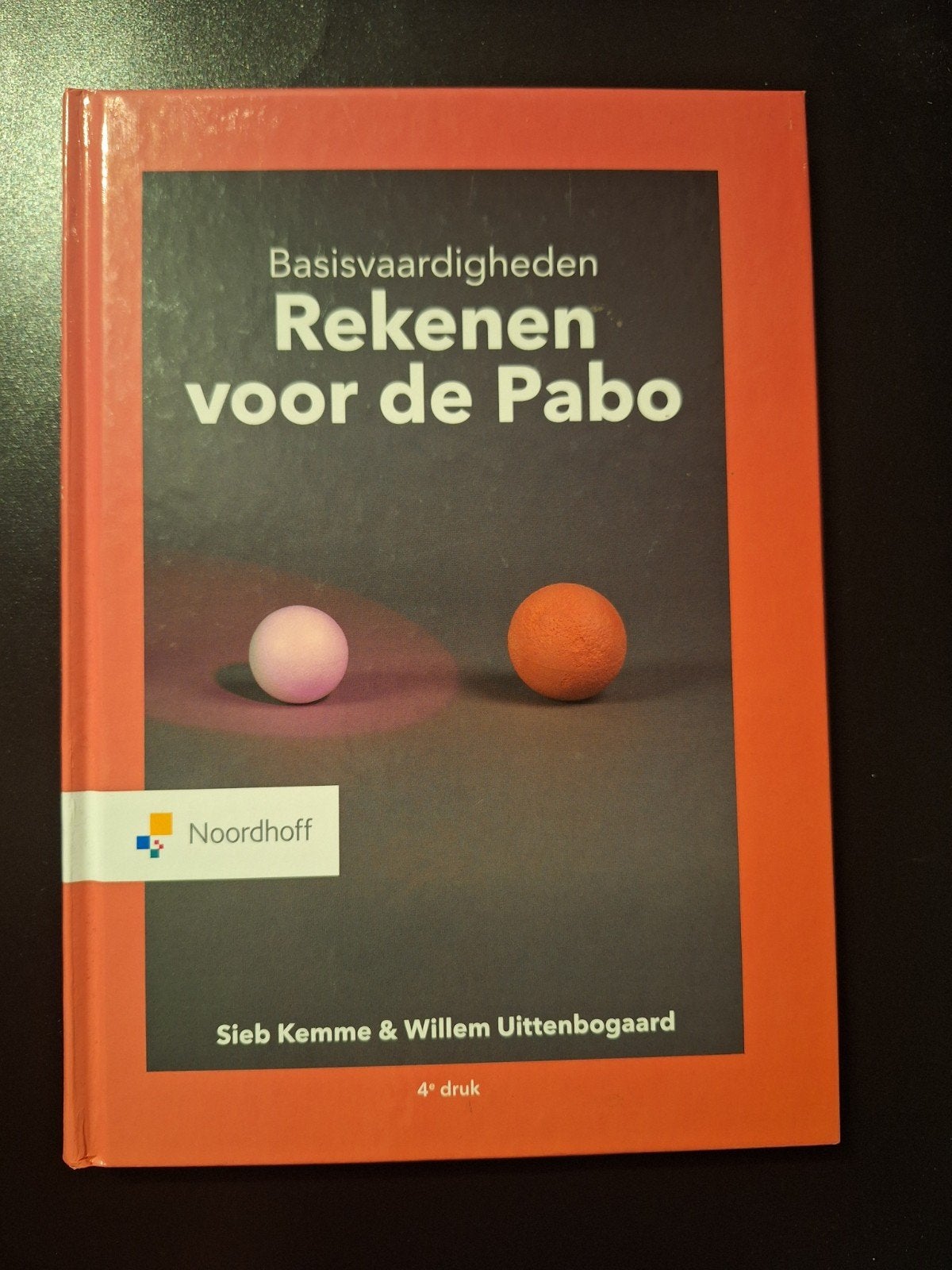 Basisvaardigheden Rekenen voor de Pabo - 4e druk, Boeken, Zo goed als nieuw, Sieb Kemme & Willem Uittenbogaard, Beta, HBO