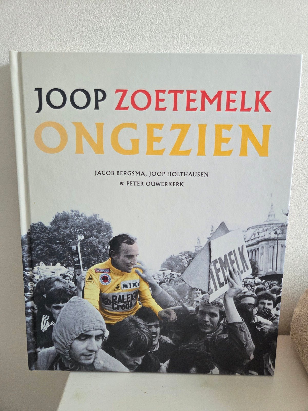 Joop Zoetemelk Ongezien - Wielerboek, Ophalen, Nieuw, Jacob Bergsma, Joop Holthausen & Peter Ouwerkerk, Lopen en Fietsen
