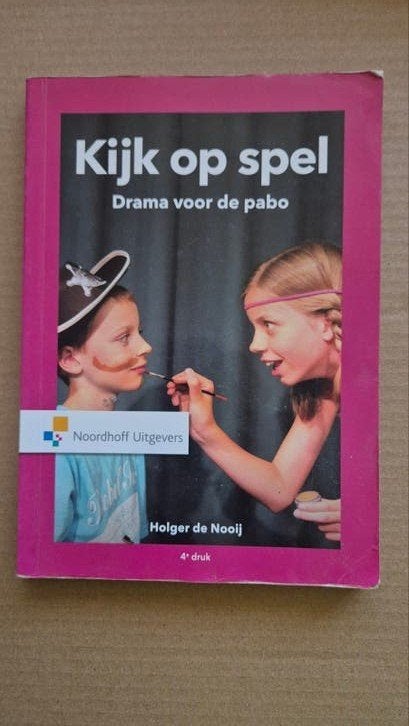 Kijk op spel - Drama voor de PABO (4e druk), Boeken, Studieboeken en Cursussen, Gelezen, Holger de Nooij, Alpha, HBO