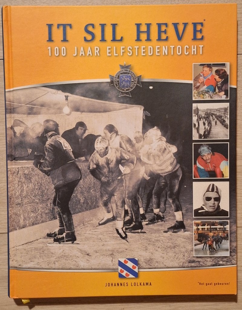 It sil heve  100 jaar Elfstedentocht, Boeken, Wintersport, Johannes Lolkama, Ophalen of Verzenden, Zo goed als nieuw