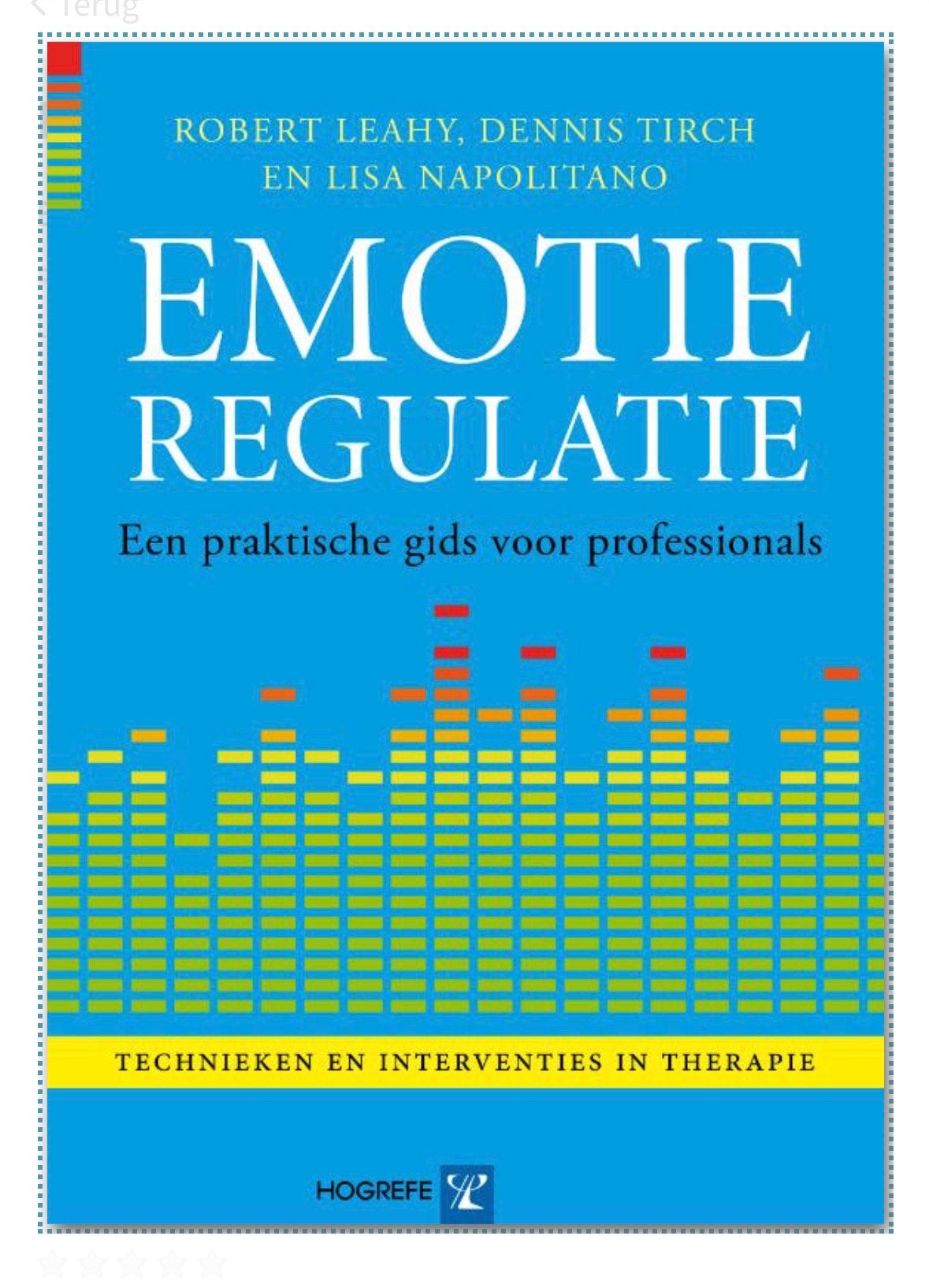 Emotie Regulatie Robert Leahy. Technieken en interventies, Ophalen of Verzenden, Beta, Zo goed als nieuw, HBO