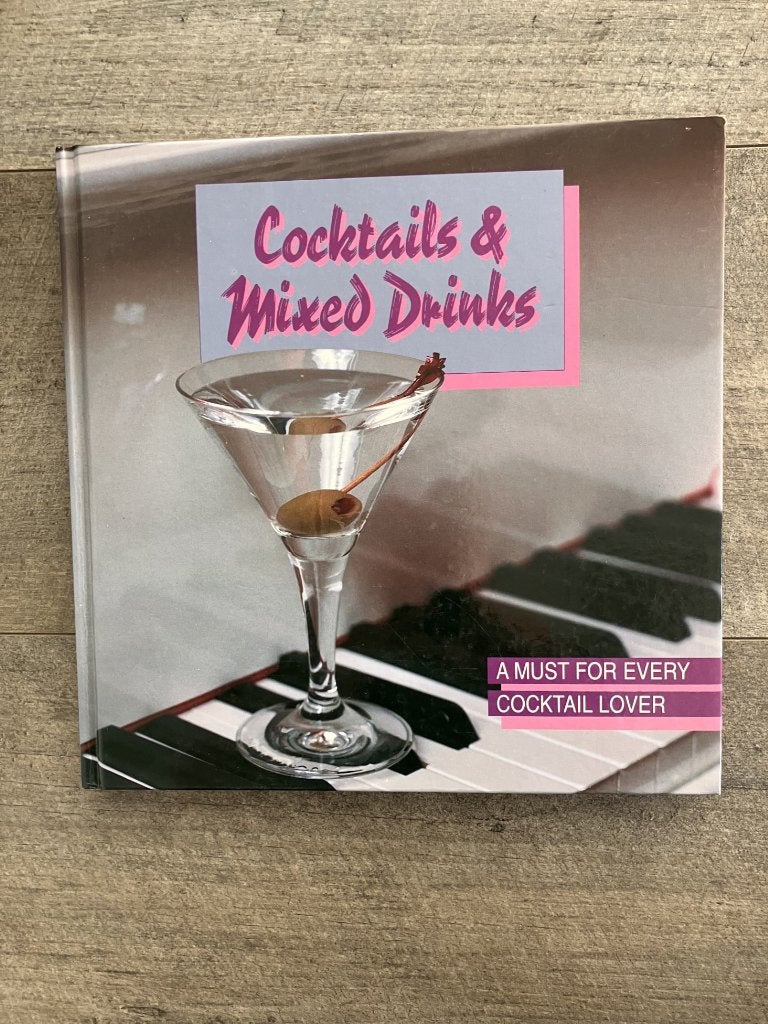 Cocktails & Mixed Drinks: a must for every cocktail lover, Ophalen of Verzenden, Zo goed als nieuw