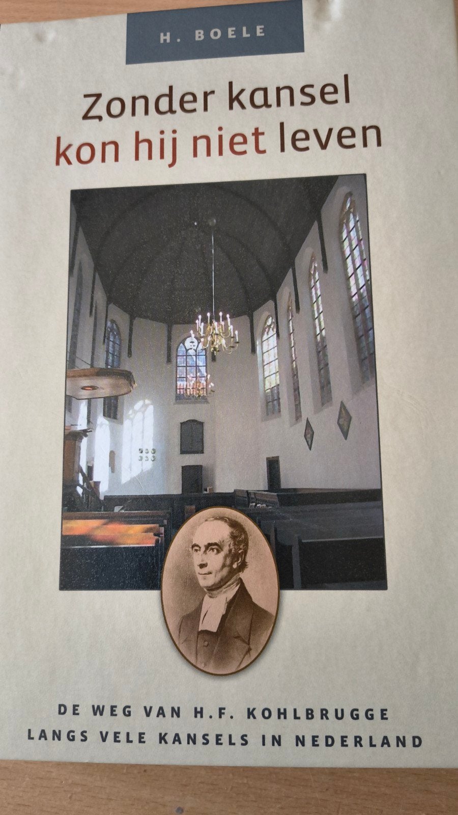 Zonder kansel kon hij niet leven. H Boele, Ophalen of Verzenden, Zo goed als nieuw, H Boele, Christendom | Protestants