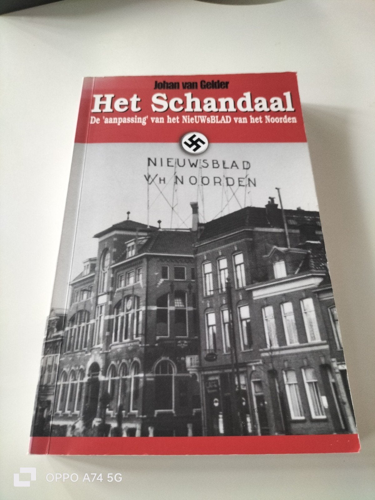 Het Schandaal: Nieuwsblad van het Noorden WOII, Ophalen of Verzenden, 20e eeuw of later, Zo goed als nieuw, Johan van Gelder