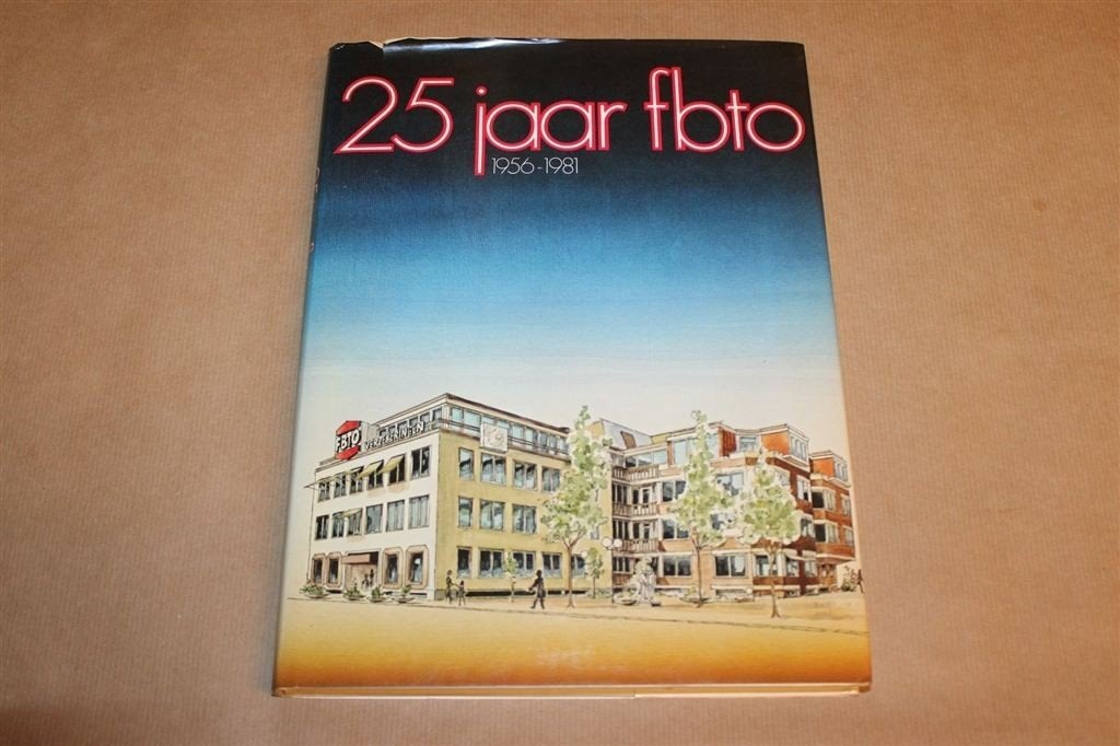 25 Jaar FBTO 1956-1981 — Friese Verzekeringsmaatschappij, Ophalen of Verzenden, Gelezen