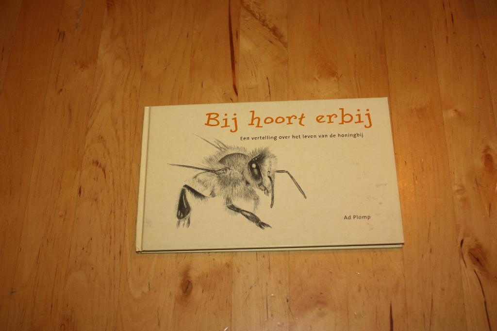 Bij hoort erbij, Ad Plomp, infoboek over bijen, Ophalen of Verzenden, Gelezen, Ad Plomp, Non-fictie