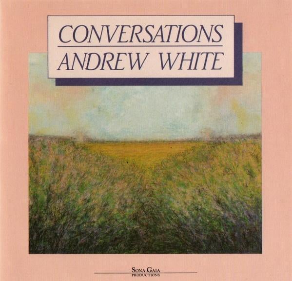 Andrew white – conversations cd cd-148 sona gaia productions, Verzenden, Zo goed als nieuw, Poprock