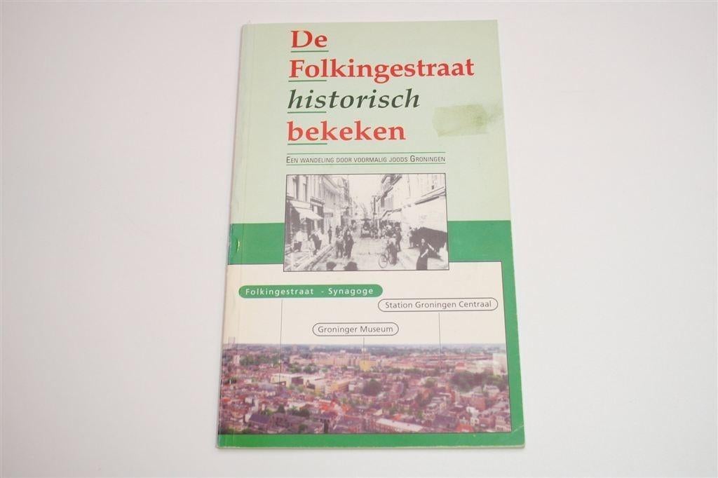 De Folkingestraat — Historische Wandeling [Joods Groningen], Boeken, Ophalen of Verzenden, Gelezen