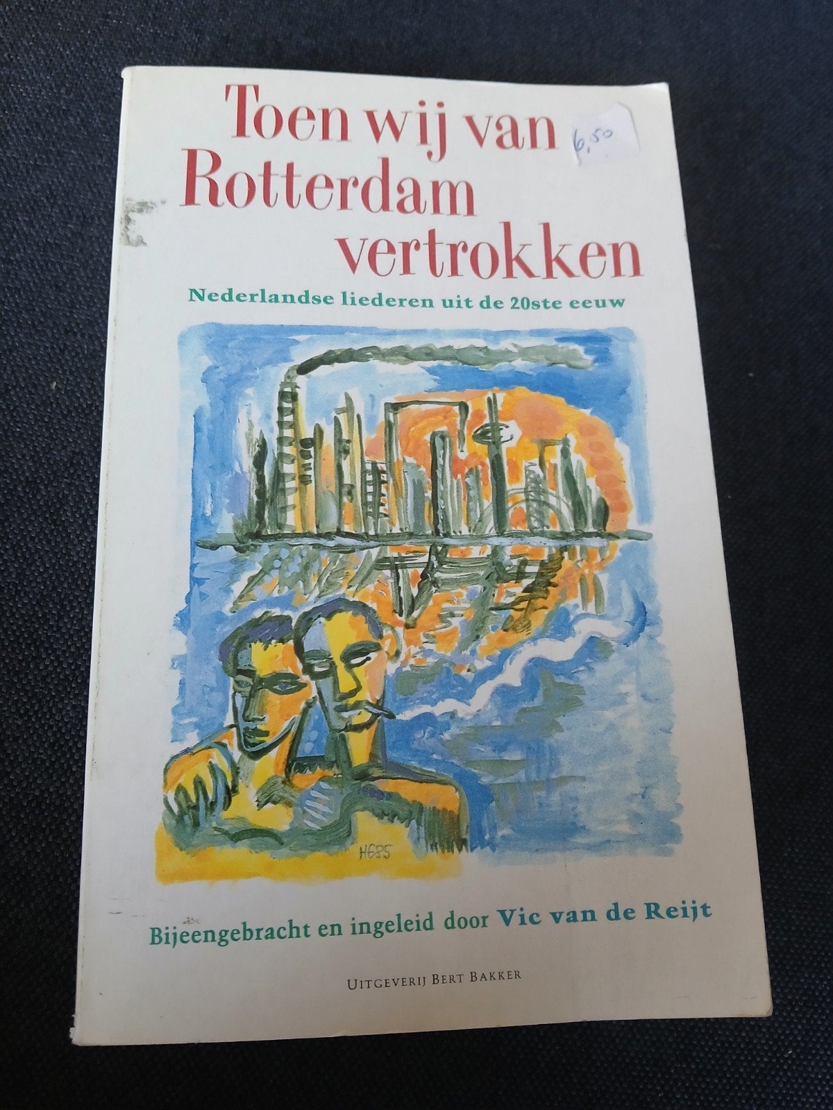 Toen wij van Rotterdam vertrokken - Nederlandse liederen, Ophalen of Verzenden, Gelezen, Algemeen, Vic van de Reijt