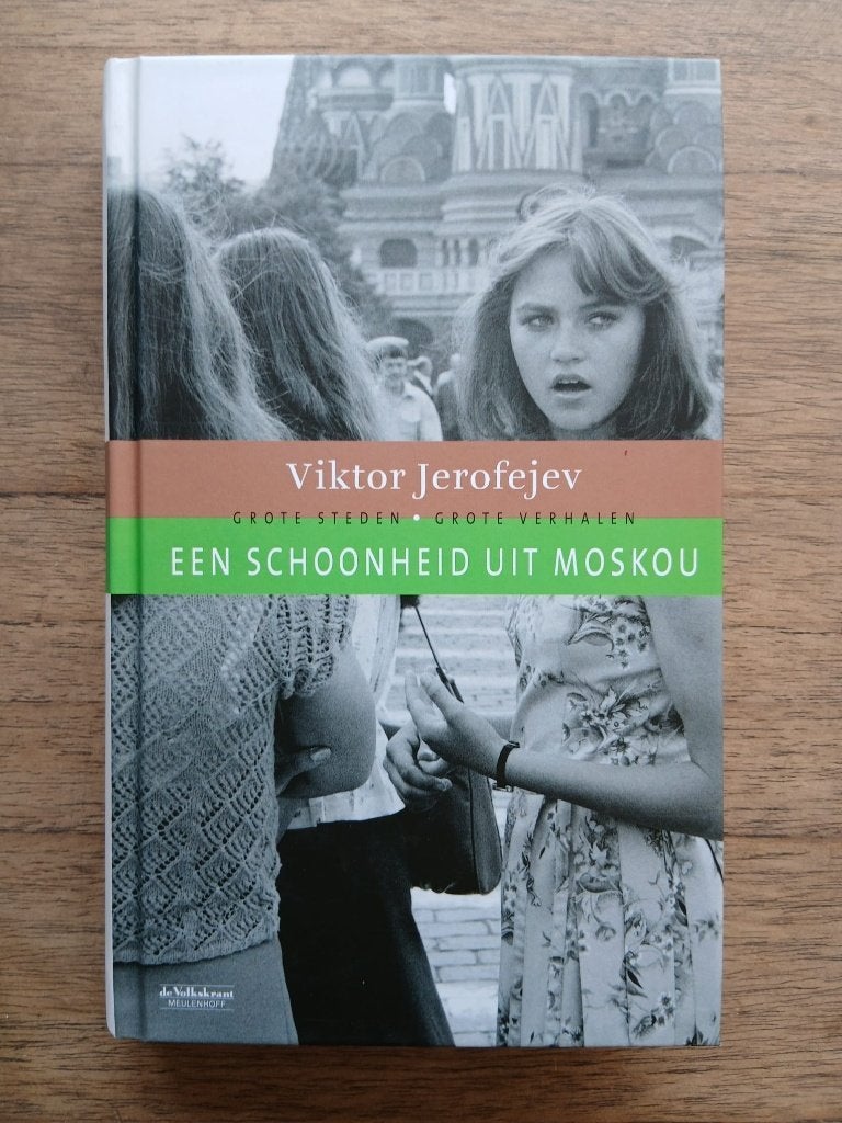 Een schoonheid uit Moskou door Victor Jerofejev (hc), Boeken, Ophalen of Verzenden, Zo goed als nieuw