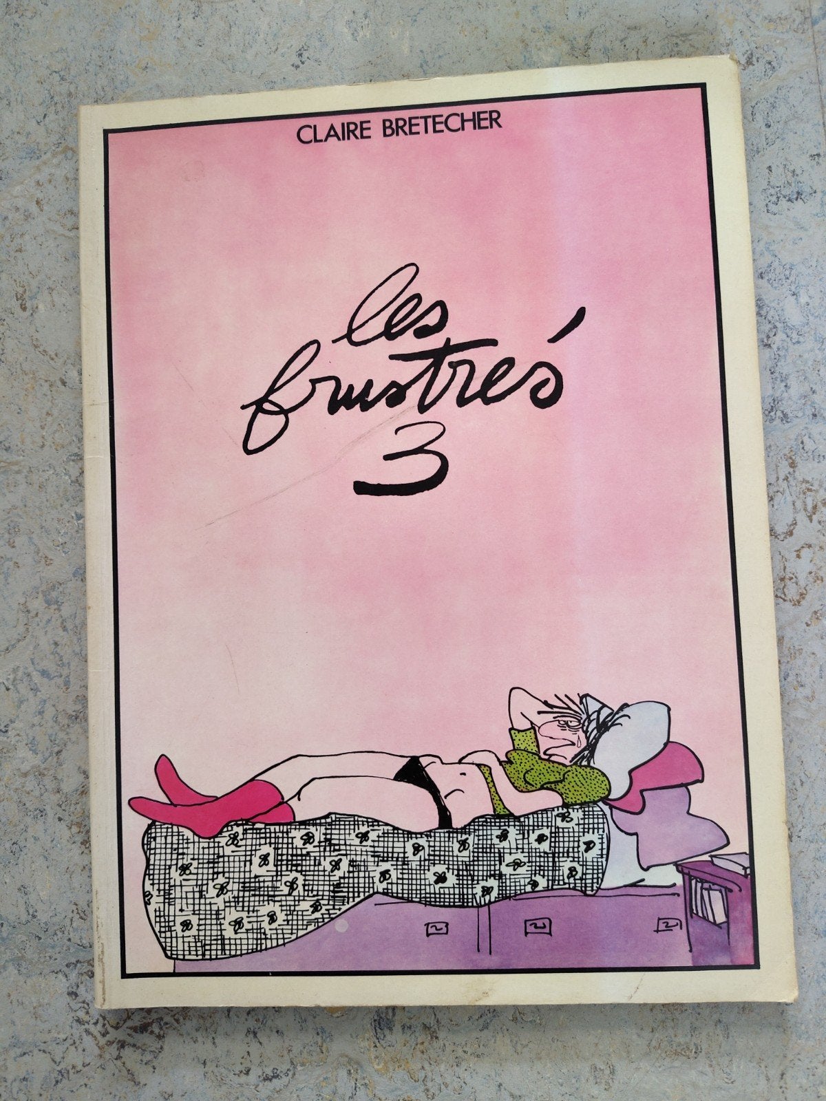 Les Frustrés 3 - Claire Bretécher (1978), Boeken, Stripboeken, Eén stripboek, Ophalen of Verzenden, Gelezen, Claire Bretécher
