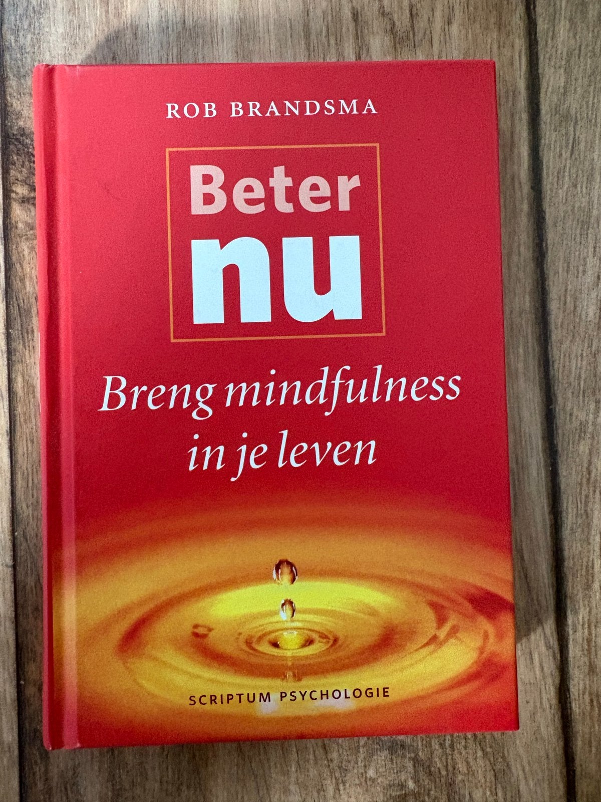 Beter nu: Breng mindfulness in je leven - Rob Brandsma, Ophalen of Verzenden, Zo goed als nieuw, Meditatie of Yoga, Achtergrond en Informatie