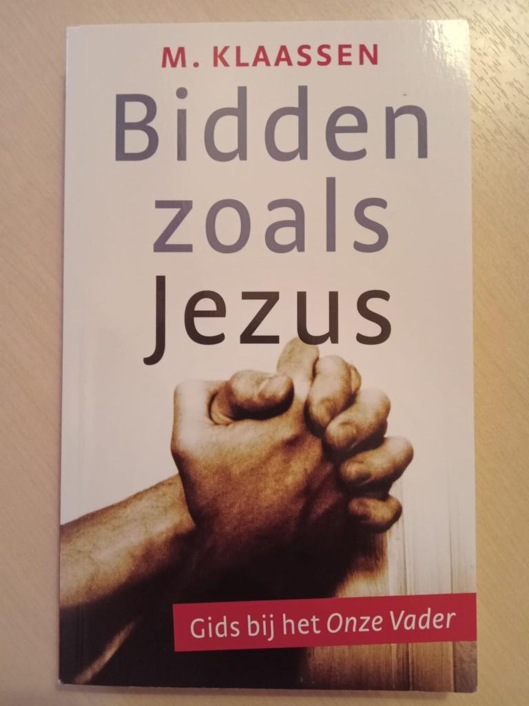 Bidden als Jezus - M. Klaassen - Gids bij het Onze Vader, Ophalen of Verzenden, Zo goed als nieuw