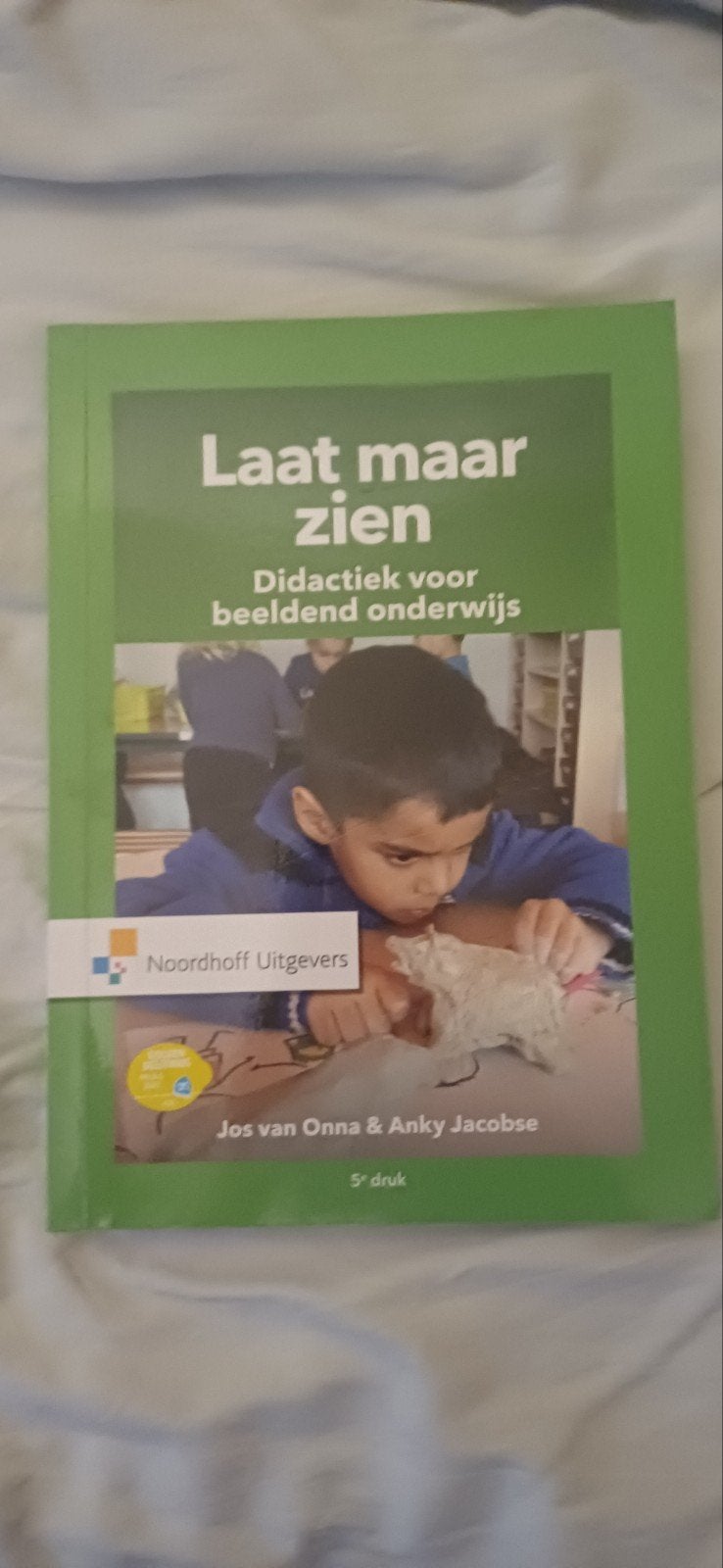 Laat maar zien - Didactiek voor beeldend onderwijs, Overige vakken, Jos van Onna & Anky Jacobse, Ophalen of Verzenden, Zo goed als nieuw