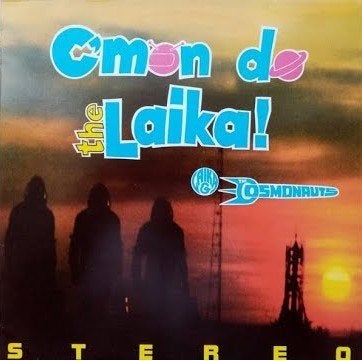Laika & The Cosmonauts – C'mon Do The Laika! [surf], Verzenden, Zo goed als nieuw