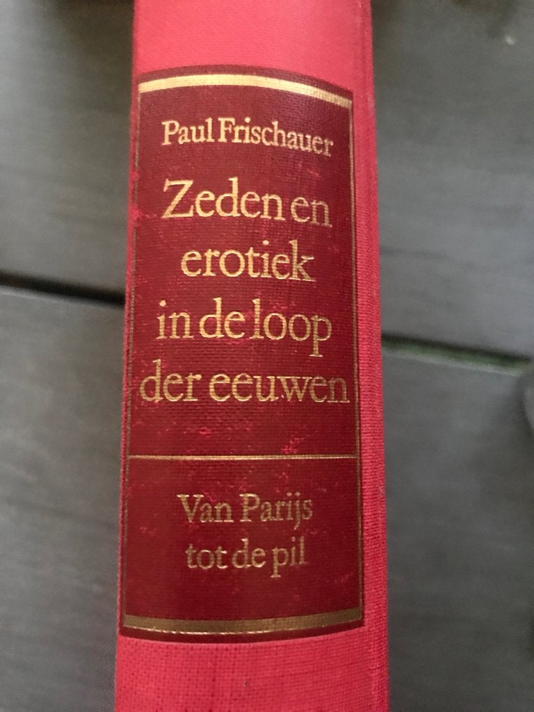 Paul Frischauer: Zeden en erotiek in de loop der eeuwen 3, Ophalen of Verzenden, Nieuw