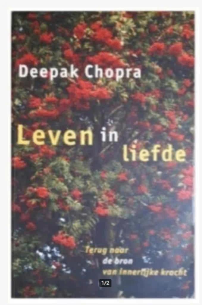 Leven in liefde (Deepak Chopra), Boeken, Ophalen of Verzenden, Zo goed als nieuw, Overige onderwerpen, Achtergrond en Informatie