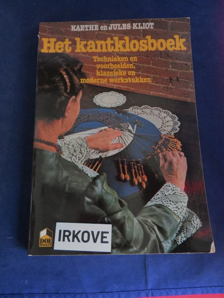 HET KANTKLOSBOEK * Kaethe en Jules Kliot *, Verzenden, Zo goed als nieuw, Overige onderwerpen, Kaethe en Jules Kliot