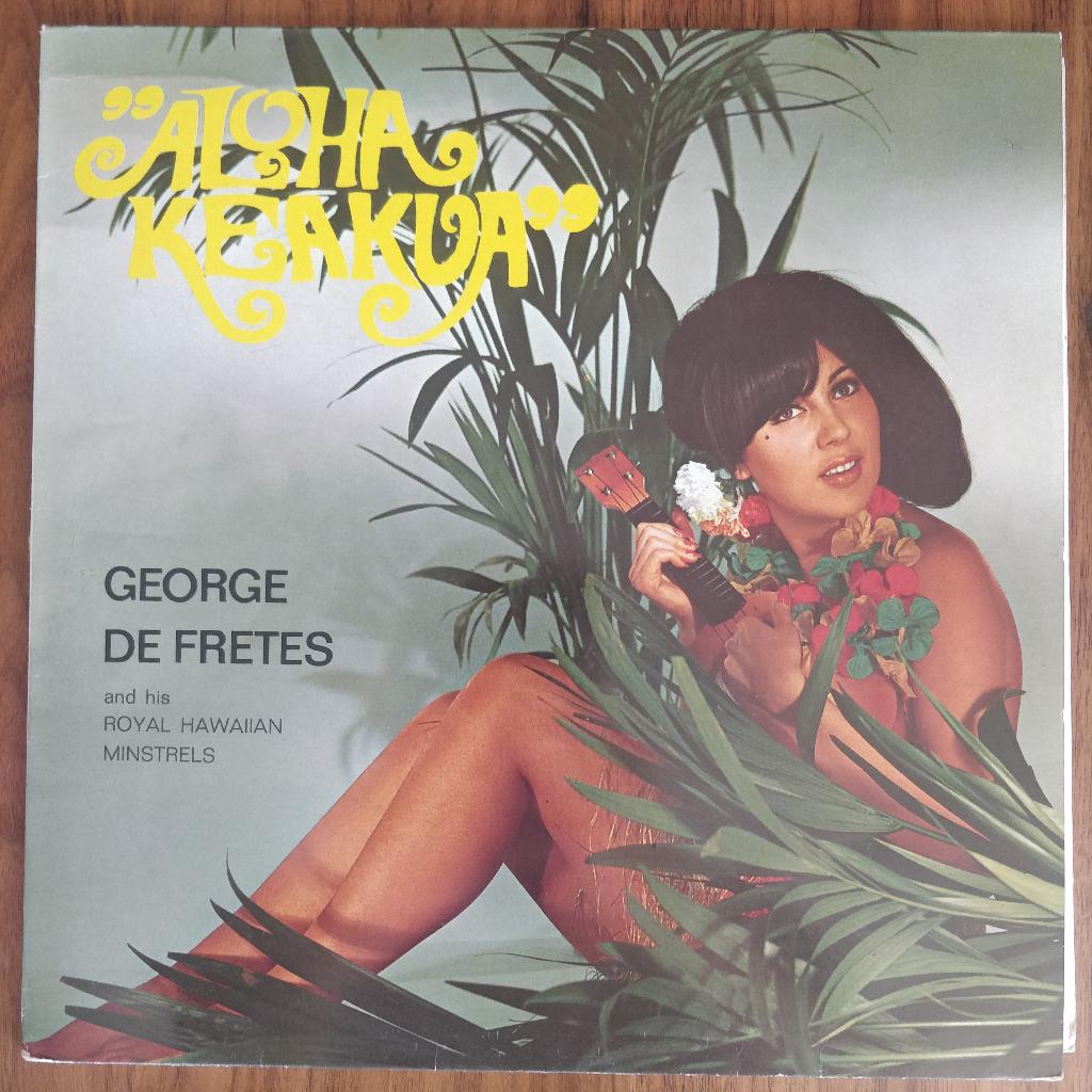 LP - George de Fretes & Royal Hawaiian Minstrels – Aloha Kea, Cd's en Dvd's, Ophalen of Verzenden, Gebruikt, 12 inch