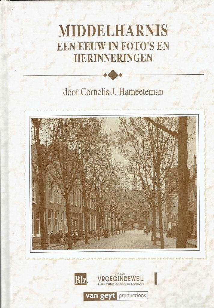 Middelharnis: Een Eeuw in Foto's en Herinneringen, Boeken, Ophalen of Verzenden, Cornelis J. Hameeteman, 20e eeuw of later, Gelezen