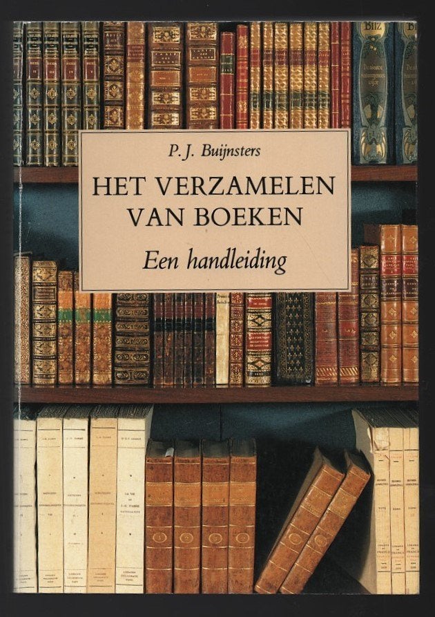 P.J. Buijnsters ~ Het verzamelen van boeken ~ Een handleding, Verzenden, Gebruikt