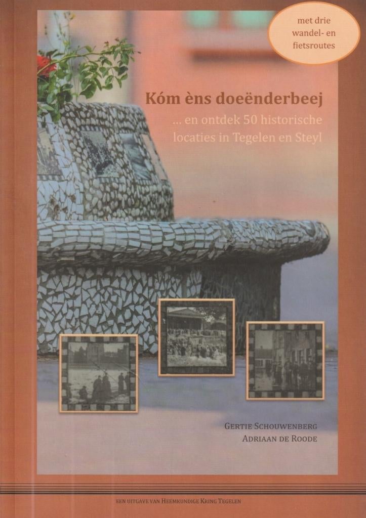 Kóm èns doeënderbeej; locaties Tegelen en Steyl, Boeken, Geschiedenis | Stad en Regio, Verzenden, Zo goed als nieuw