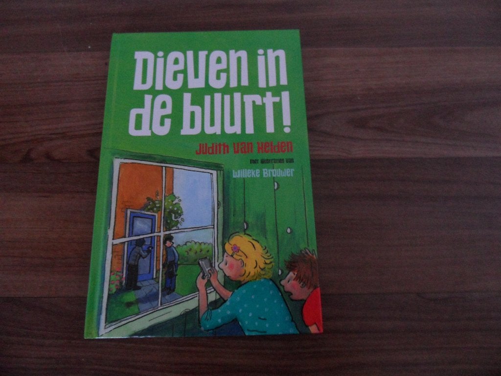 Dieven in de buurt!- Judith van Helden, Ophalen of Verzenden, Zo goed als nieuw, Fictie algemeen