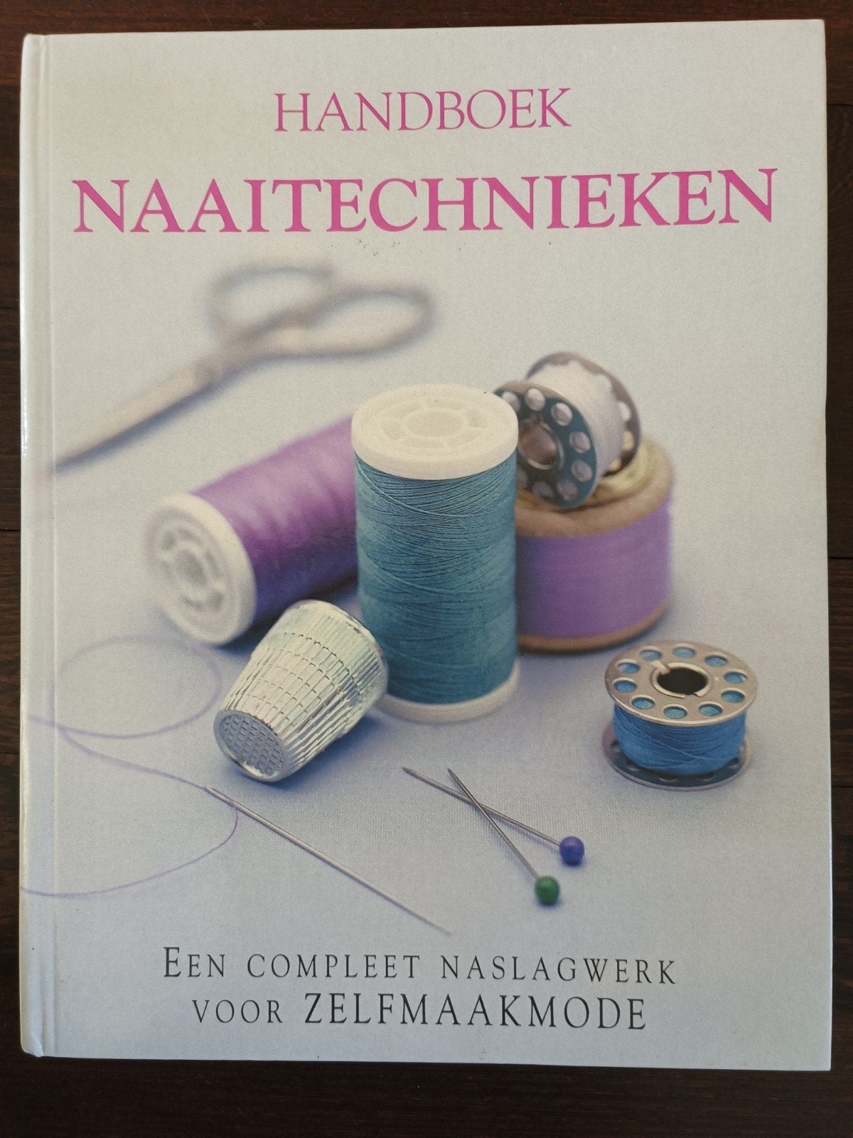 Handboek Naaitechnieken kleding maken stap voor stap, Boeken, Ophalen of Verzenden, Zo goed als nieuw, Borduren en Naaien