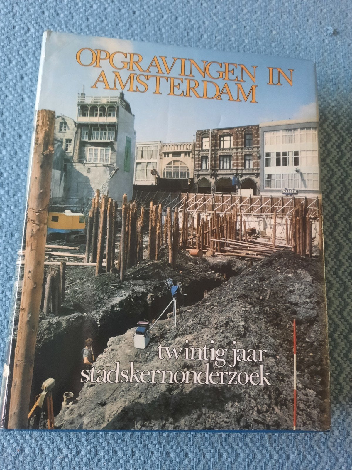 Opgravingen in Amsterdam: Twintig jaar stadskernonderzoek, Ophalen of Verzenden, 20e eeuw of later, Gelezen, Jan Baart, Wiard Krook, Ab Lagerweij, Nina Ockers e.a.