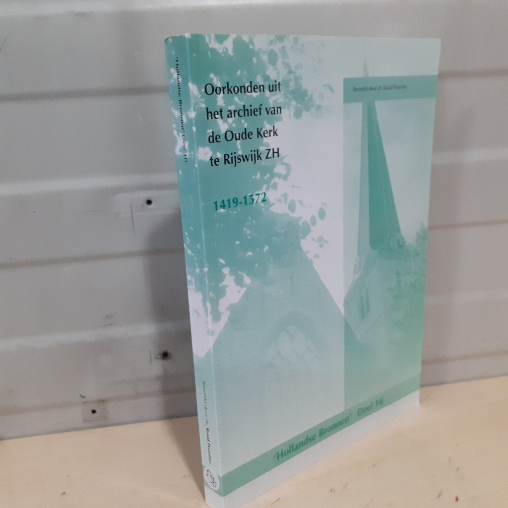 Nr. 596 Oorkonden uit het archief van de Oude Kerk te Rijsw, Gelezen, Christendom | Protestants, Ophalen of Verzenden, Poortier,Ruud.