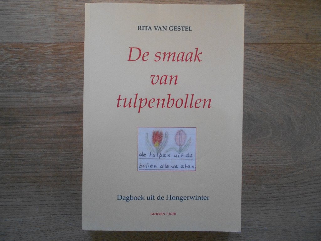 Rita van Gestel De smaak van tulpenbollen, Boeken, Ophalen of Verzenden, Tweede Wereldoorlog, Zo goed als nieuw, Overige onderwerpen