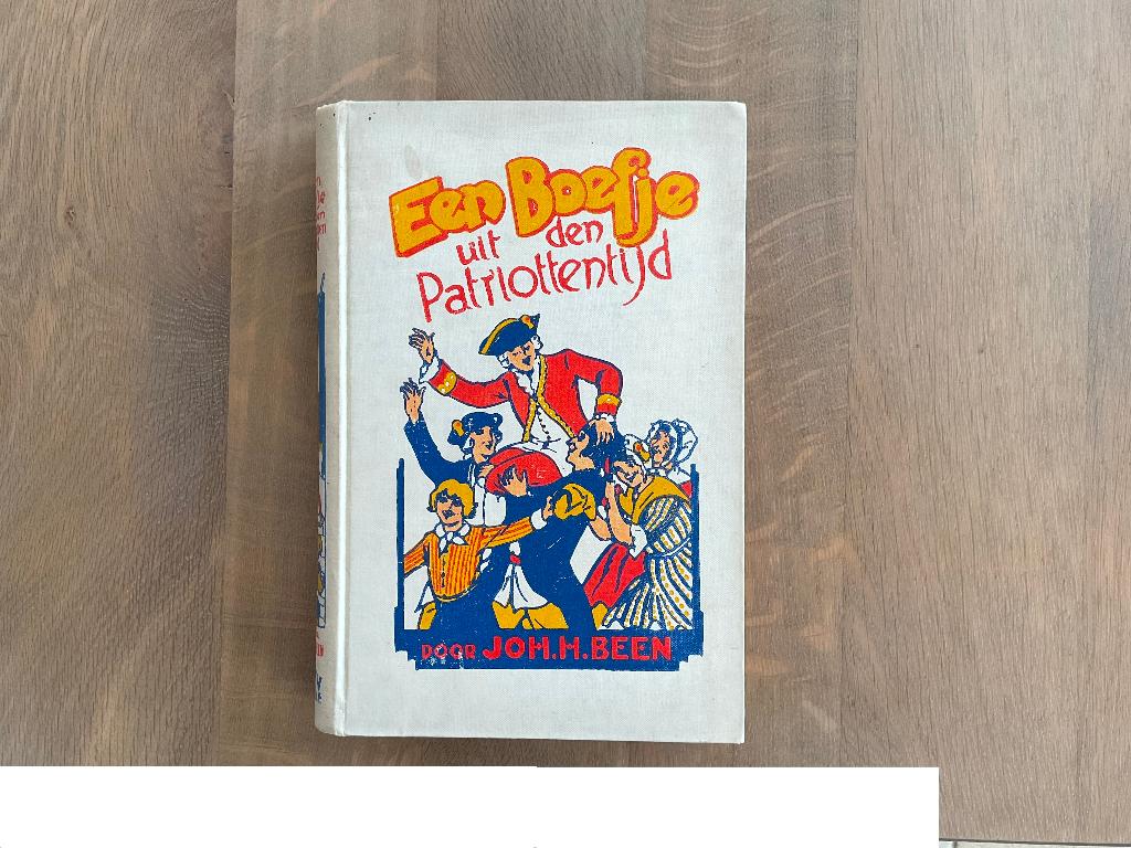 Een Boefje uit den Patriottentijd, Ophalen of Verzenden, Gelezen, Joh H. Been