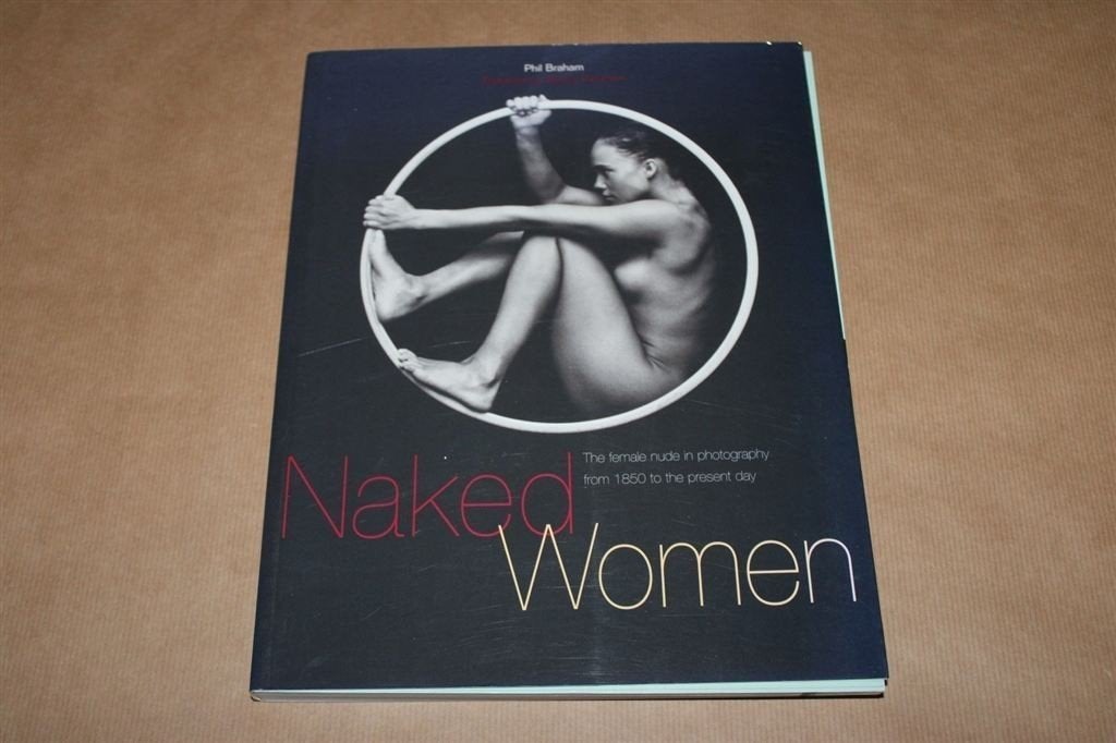 Naked women - The female nude in photography from 1850 to th, Boeken, Ophalen of Verzenden, Zo goed als nieuw, Fotografen
