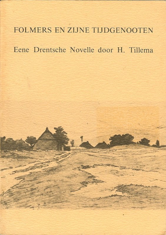 H.Tillema Folmers en zijn tijdgenoten Eene Drentsche Novelle, Ophalen of Verzenden, Gelezen