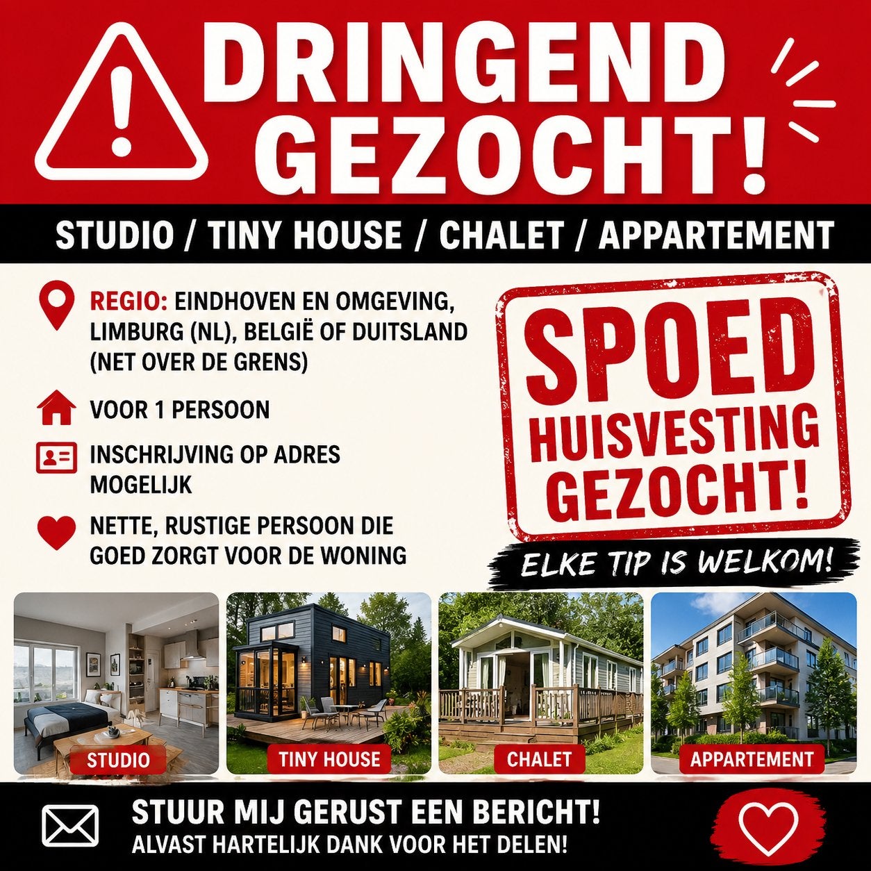 Dringend gezocht: studio/tiny house/chalet-Eindhoven/Limburg