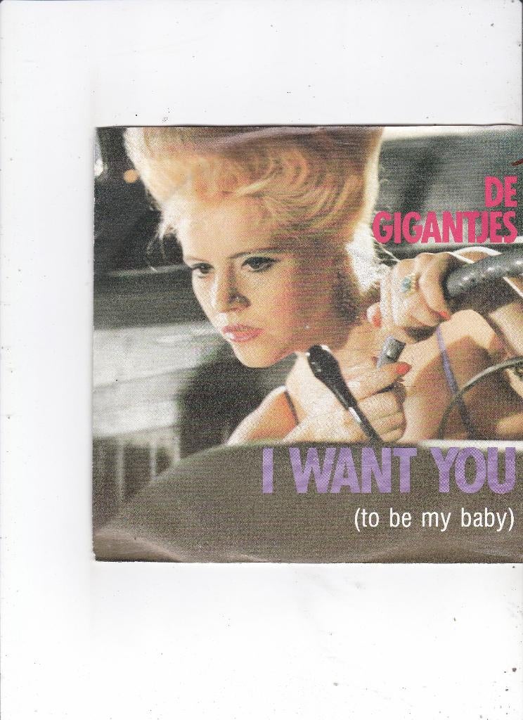 7" Single De Gigantjes - I want you (to be my baby), Cd's en Dvd's, Ophalen of Verzenden, Gebruikt