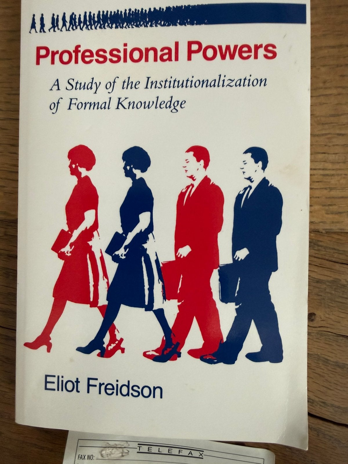 Professional powers - Eliot Freidson, Ophalen of Verzenden, Beta, Zo goed als nieuw, WO