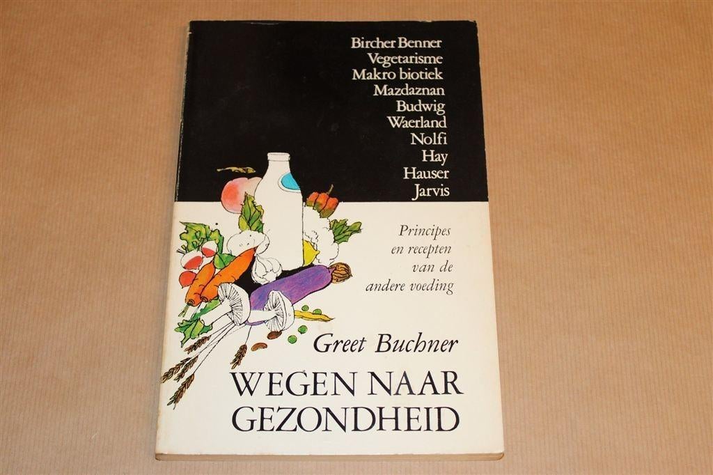 Wegen naar Gezondheid [1973] — Klassieker over Zelfgenezing, Ophalen of Verzenden, Gelezen