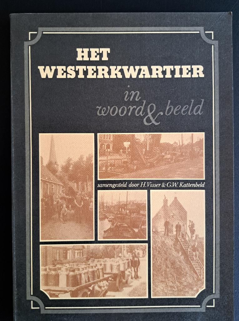 HET WESTERKWARTIER in woord en beeld - H Visser & GW Katte, Ophalen of Verzenden, Gelezen, H Visser & GW Kattenbeld